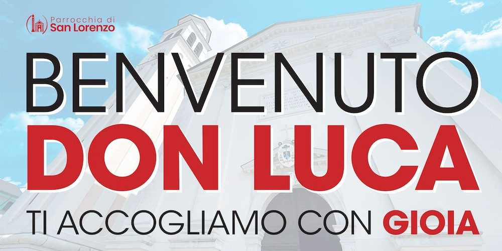 Rito di Ingresso del nuovo parroco DON LUCA PERTILE